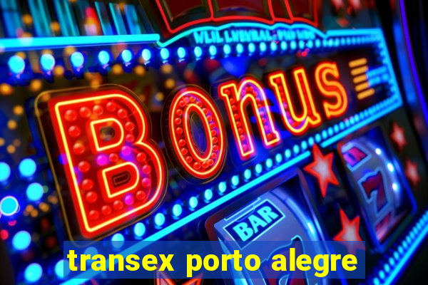 transex porto alegre